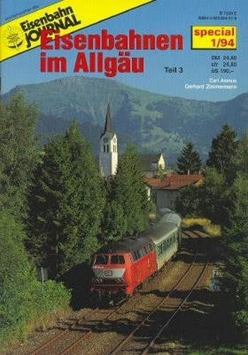 Eisenbahnen im Allgäu: Eisenbahn Journal - Eisenbahn im Allgäu - Teil 3 (Specialausgaben des Eisenbahn-Journals)