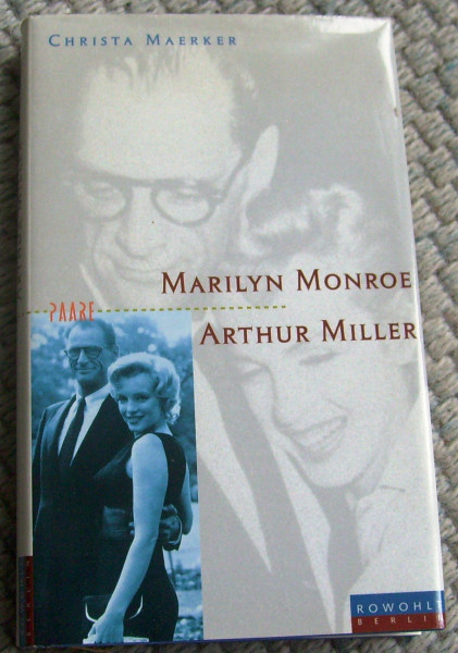 Marilyn Monroe und Arthur Miller: Eine Nahaufnahme