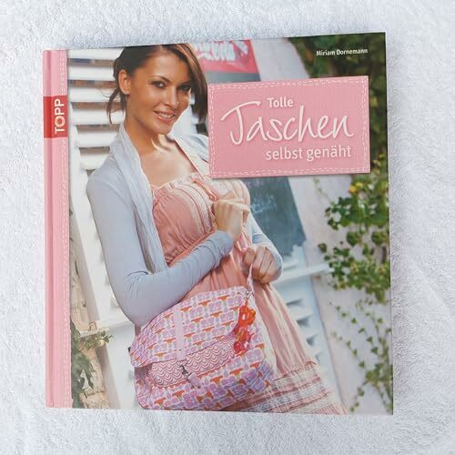 Tolle Taschen selbst genäht: Mit Schnittmusterbogen