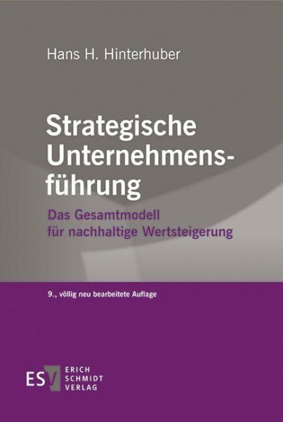 Strategische Unternehmensführung: Das Gesamtmodell für nachhaltige Wertsteigerung