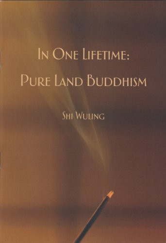 In One Lifetime: Pure Land Buddhism