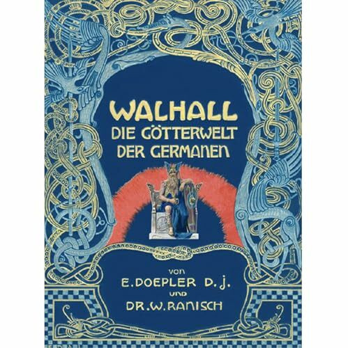 Walhall. Die Götterwelt der Germanen. Reprint der Originalausgabe aus dem Jahr 1900.