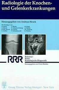 Radiologie der Knochenerkrankungen und Gelenkerkrankungen