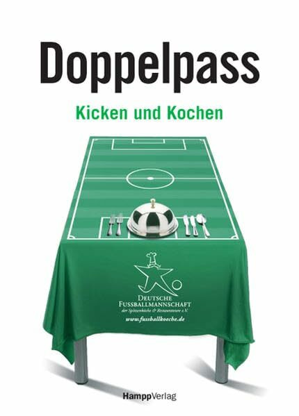 Doppelpass: Kicken und Kochen