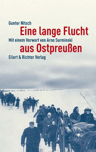 Eine lange Flucht aus Ostpreußen: Vorwort: Surminski, Arno