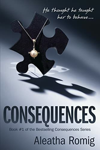 Consequences (Consequences Series, Band 1)