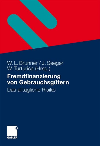 Fremdfinanzierung von Gebrauchsgütern: Das Alltägliche Risiko (German Edition)