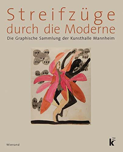 Streifzüge durch die Moderne: Die graphische Sammlung der Kunsthalle Mannheim