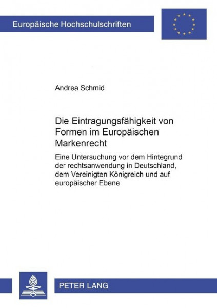 Die Eintragungsfähigkeit von Formen im Europäischen Markenrecht
