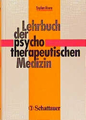 Lehrbuch der psychotherapeutischen Medizin