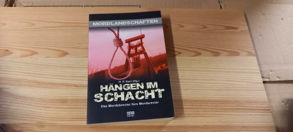 Hängen im Schacht: Das Mordsbrevier für’s Mordsrevier (Mordlandschaften)
