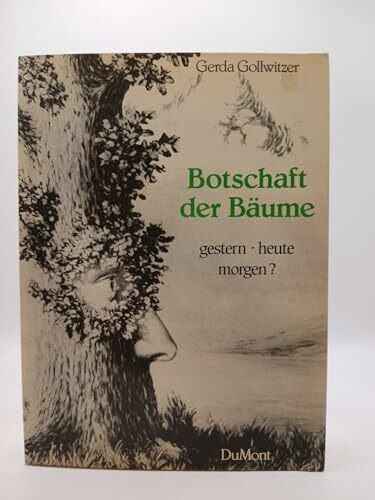 Botschaft der Bäume: Gestern - heute - morgen?