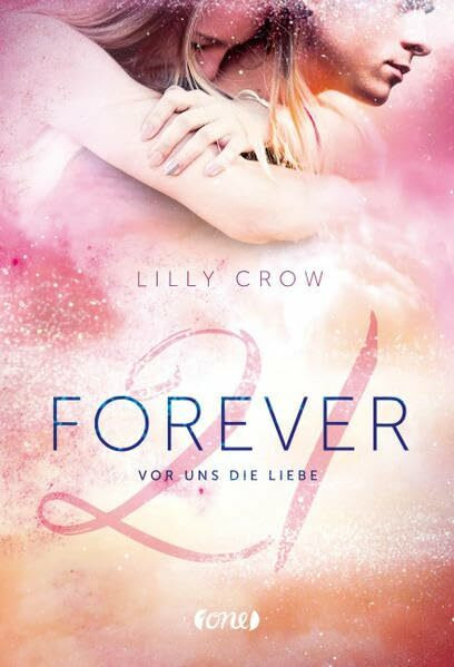 Forever 21: Vor uns die Liebe. Band 2