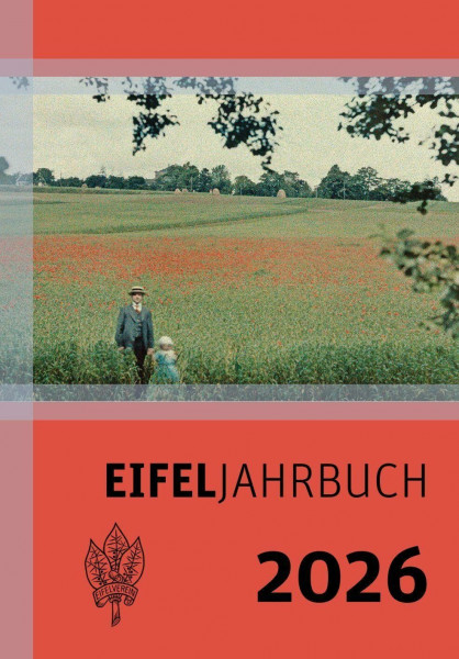 Eifeljahrbuch 2026: Heimatjahrbuch des Eifelvereins