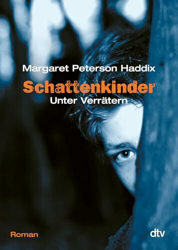 Schattenkinder. Unter Verrätern: Roman