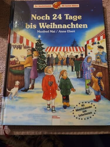 Noch 24 Tage bis Weihnachten (Edition Bücherbär)