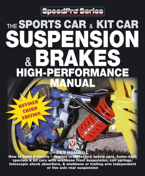 The Sports Car & Kit Car Suspension & Brakes High-Performance Manual: Revised and Updated