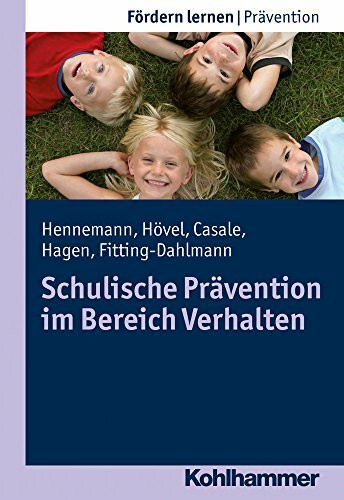 Schulische Prävention im Bereich Verhalten (Fördern lernen, 19, Band 19)