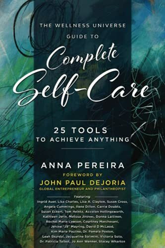 The Wellness Universe Guide to Complete Self-Care: 25 Tools to Achieve Anything