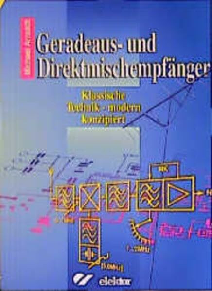 Geradeaus- und Direktmischempfänger: Klassische Technik - modern konzipiert