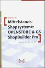 Mittelstands-Shopsysteme: Openstore & GS Shop Builder Pro