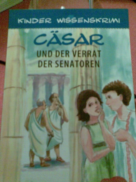 Cäsar und der Verrat auf dem Kapitol: Wissen mit Spannung und Spaß (Kinder-Lernkrimi Weltgeschichte)