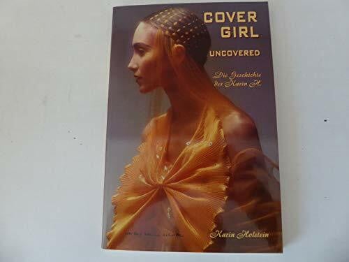 Covergirl uncovered: Die Geschichte der Karin H