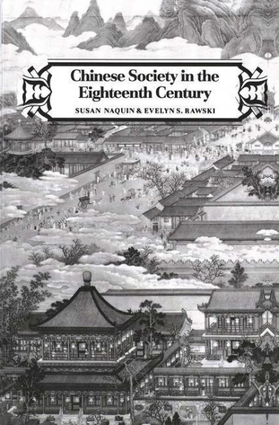 Naquin, S: Chinese Society in the Eighteenth Century (Paper)
