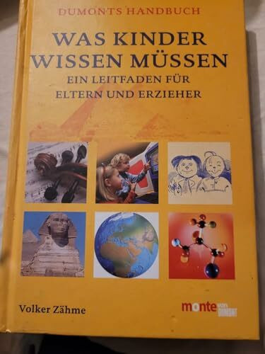 DuMonts Handbuch: Was Kinder wissen müssen: Ein Leitfaden für Eltern
