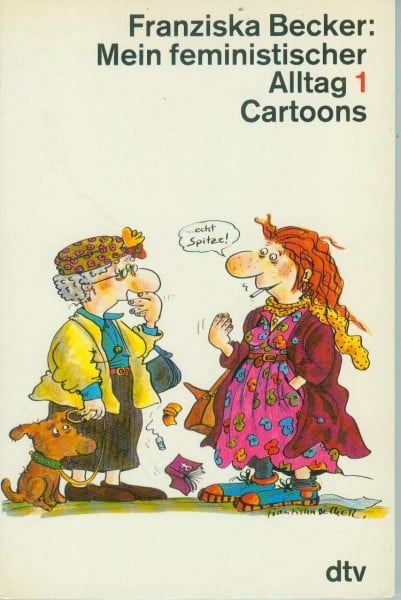 Mein feministischer Alltag 1. Cartoons. (dtv Literatur)