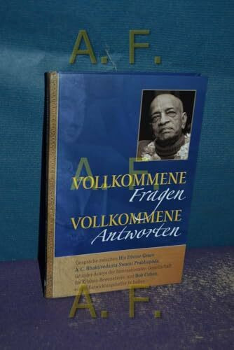 Vollkommene Fragen – Vollkommene Antworten: Gespräche zwischen Bhaktivedanta Swami Prabhupada und Bob Cohen, einem Entwicklungshelfer in Indien