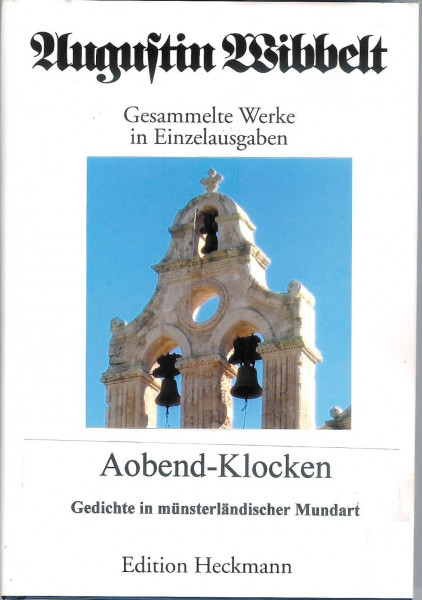 Augustin Wibbelt - Gesammelte Werke in Einzelausgaben 21. Aobend-Klocken