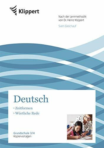 Zeitformen - Wörtliche Rede: Grundschule 3/4. Kopiervorlagen (3. und 4. Klasse) (Klippert Grundschule)