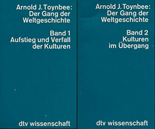 Der Gang der Weltgeschichte, Band 1. Aufstieg und Verfall der Kulturen.