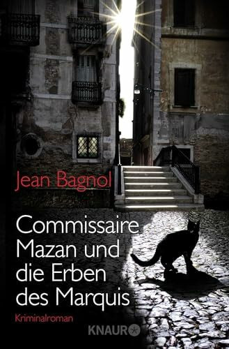 Commissaire Mazan und die Erben des Marquis: Kriminalroman (Ein Fall für Commissaire Mazan, Band 1)