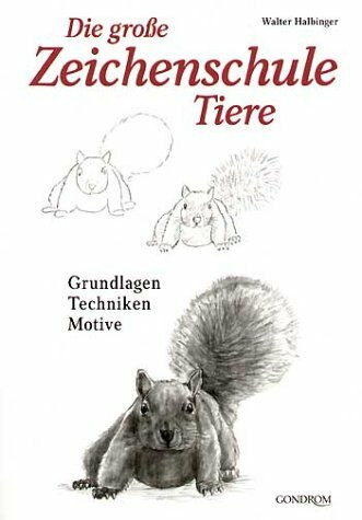 Die große Zeichenschule Tiere