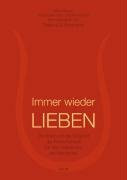 Immer wieder lieben: Die Kraft und die Weisheit der Mütterlichkeit für das Heilwerden der Menschen