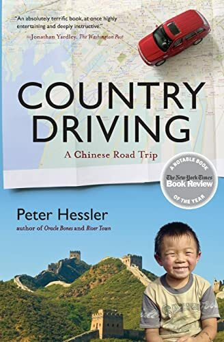 Country Driving: A Chinese Road Trip (P.S.): A Chinese Road Trip – The Human Side of Modern China's Economic Revolution, an Economist Best Book