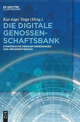 Die digitale Genossenschaftsbank: Strategische Herausforderungen und Implementierung