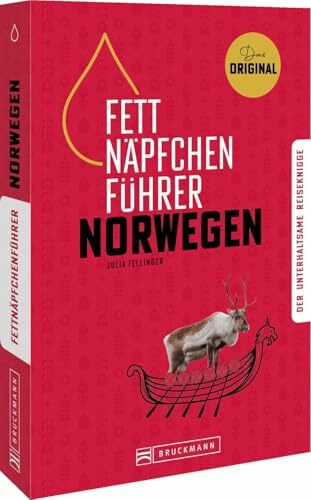 Fettnäpfchenführer Norwegen: Der unterhaltsame Reiseknigge – das Original: Entdecken Sie ungeschriebene Regeln und liebenswürdige Fettnäpfchen für eine unvergessliche Norwegen-Reise.