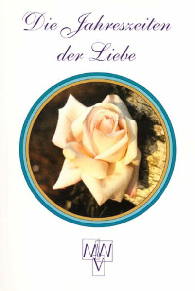 Die Jahreszeiten der Liebe: 36 Dichterinnen und Dichter