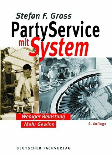 Party Service mit Sytem: Weniger Belastung - Mehr Gewinn