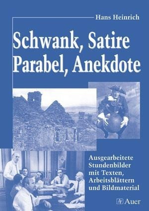 Schwank, Satire, Parabel, Anekdote