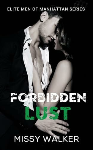 Forbidden Lust: Elite Men of Manhattan Book 1 (Elite men of Manhattan Series, Band 1)