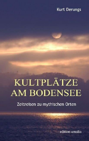 Kultplätze am Bodensee: Zeitreisen zu mythischen Orten