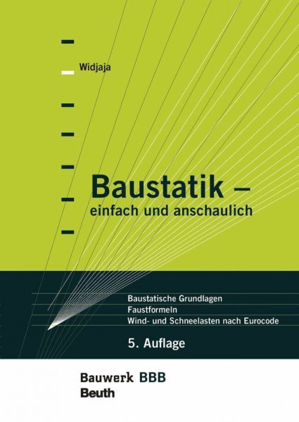 Baustatik - einfach und anschaulich: Baustatische Grundlagen, Faustformeln, Wind- und Schneelasten nach Eurocode Bauwerk-Basis-Bibliothek