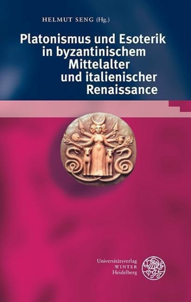 Bibliotheca Chaldaica 03. Platonismus und Esoterik in byzantinischem Mittelalter und italienischer Renaissance