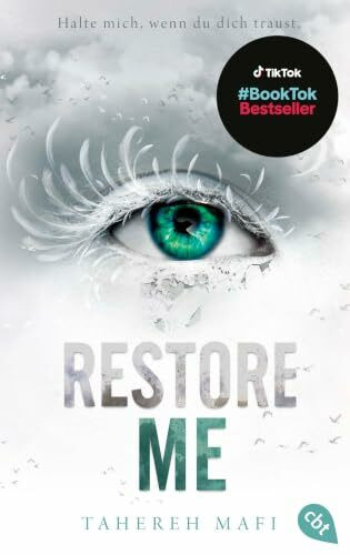 Restore Me: Die Fortsetzung der mitreißenden Romantasy-Reihe. TikTok made me buy it (Die Shatter-Me-Reihe, Band 4)