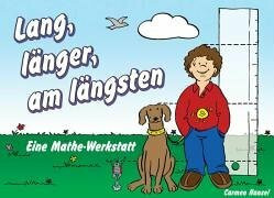 Land, länger, am längsten. Eine Mathe-Werkstatt