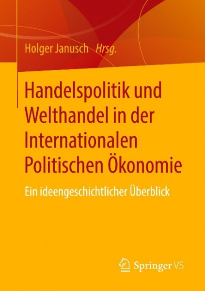 Handelspolitik und Welthandel in der Internationalen Politischen Ökonomie